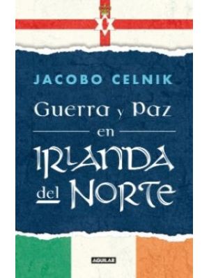 Guerra Y Paz En Irlanda Del Norte