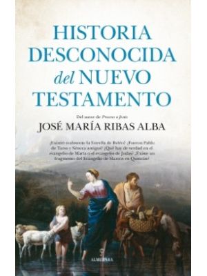 Historia Desconocida Del Nuevo Testamento