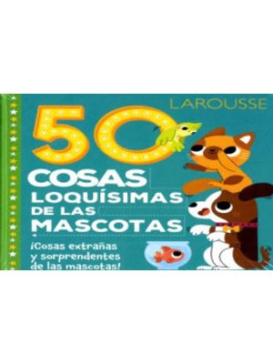 50 Cosas Loquisimas De Las Mascotas