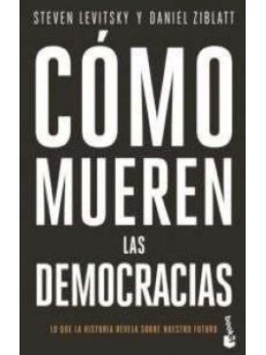 Como Mueren Las Democracias