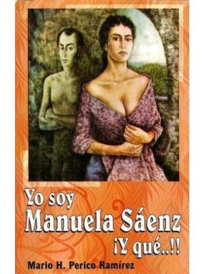 Yo Soy Manuela Saenz Y Que