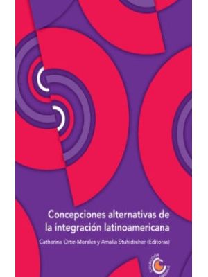 Concepciones Alternativas De La Integracion Latinoamericana