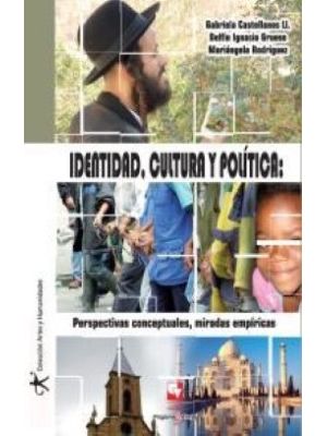 Identidad Cultura Y Politica Perspectivas Conceptuales Miradas Empiricas