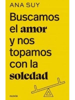 Buscamos El Amor Y Nos Topamos Con La Soledad