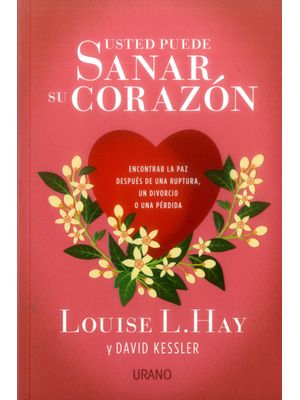 Usted Puede Sanar Su Corazon