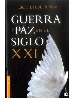 Guerra Y Paz En El Siglo Xxi