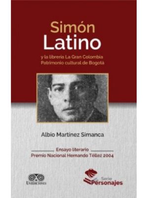 Simon Latino Y La Libreria La Gran Colombia Patrimonio Cultural De Bogota