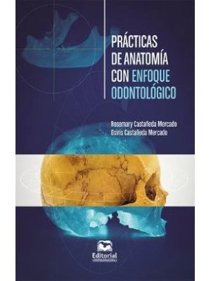 Practicas De Anatomia Con Enfoque Odontologico