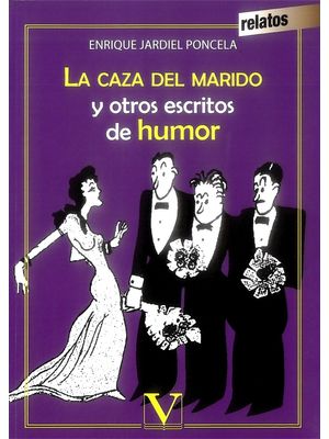 La Caza Del Marido Y Otros Escritos De Humor