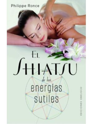 El Shiatsu De Las Energias Sutiles