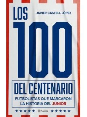 Los 100 Del Centenario