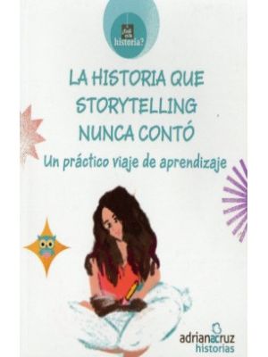 La Historia Que Storytelling Nunca Conto