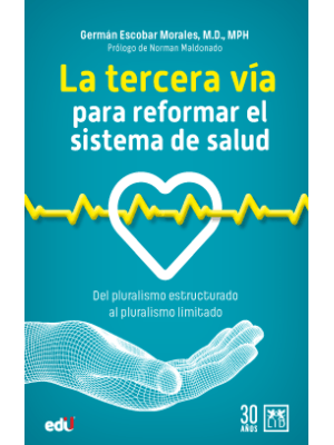La Tercera Via Para Reformar El Sistema De Salud