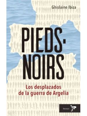 Pieds Noirs Los Desplazados De La Guerra De Argelia