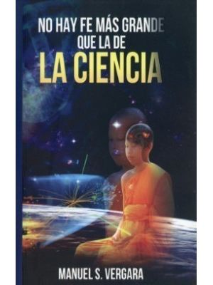 No Hay Fe Mas Grande Que La De La Ciencia