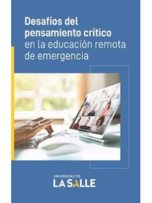 Desafios Del Pensamiento Critico En La Educacion Remota De Emergencia