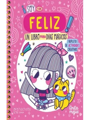 Soy Tan Feliz Un Libro Para Dias Magicos