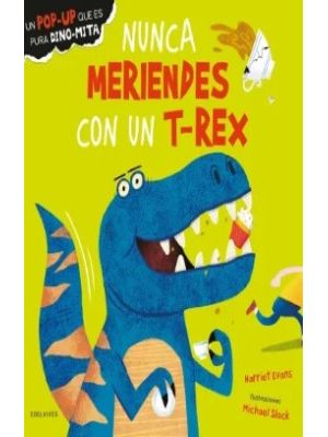 Nunca Meriendes Con Un T Rex