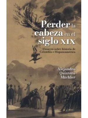 Perder La Cabeza En El Siglo Xix