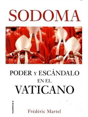 Sodoma Poder Y Escandalo En El Vaticano