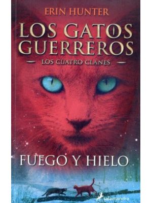 Los Gatos Guerreros Los Cuatro Clanes Fuego Y Hielo