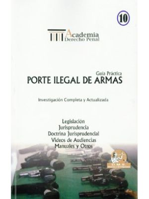 Porte Ilegal De Armas Guia Practica