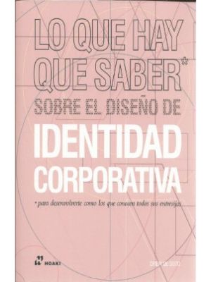 Lo Que Hay Que Saber Sobre El DiseÑo De Identidad Corporativa