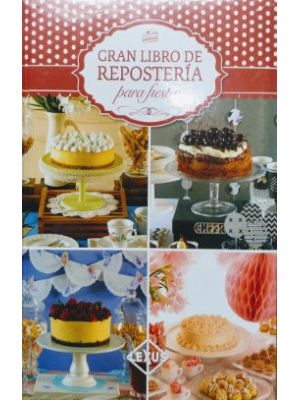 Gran Libro De Reposteria Para Fiestas