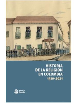 Historia De La Religion En Colombia 1510 - 2021