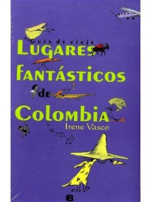 Guia De Viaje Lugares Fantasticos De Colombia