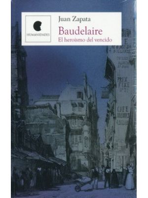 Baudelaire El Heroismo Del Vencido