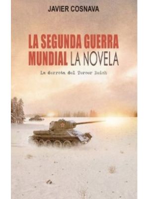 La Segunda Guerra Mundial  La Novela