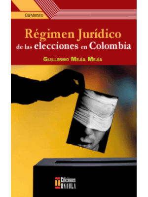 Regimen Juridico De Las Elecciones En Colombia