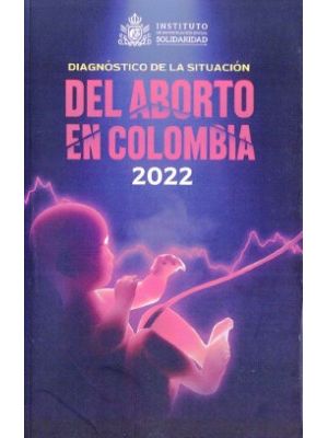 Diagnostico De La Situacion Del Aborto En Colombia 2022