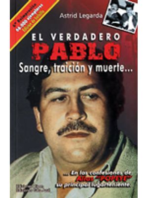 El Verdadero Pablo: Sangre, Traicion Y Muerte