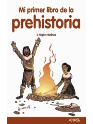 Mi Primer Libro De La Prehistoria
