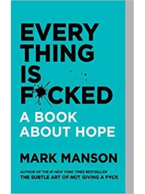 Every Thing Is Focked A Book About Hope