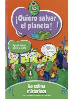 La Colina Misteriosa Quiero Salvar El Planeta