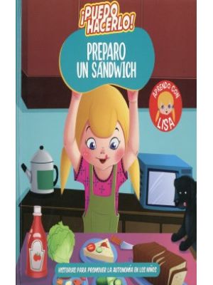 Preparo Un Sandwich Puedo Hacerlo