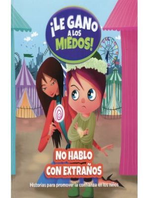 No Hablo Con ExtraÑos Le Gano A Los Miedos