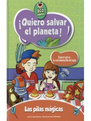 Las Pilas Magicas Quiero Salvar El Planeta