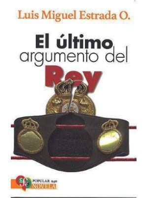 El Ultimo Argumento Del Rey