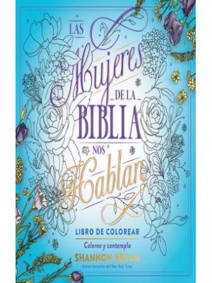 Las Mujeres De La Biblia Nos Hablan