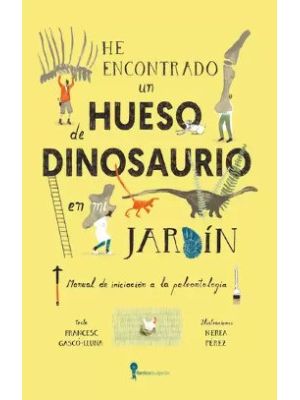 He Encontrado Un Hueso De Dinosaurio