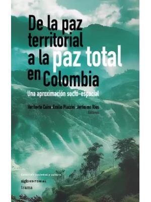 De La Paz Territorial A La Paz Total En Colombia