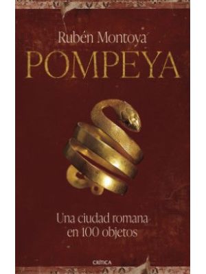 Pompeya Una Ciudad Romana En 100 Objetos