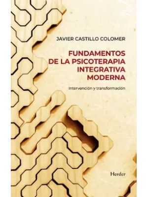 Fundamentos De La Psicoterapia Integrativa Moderna