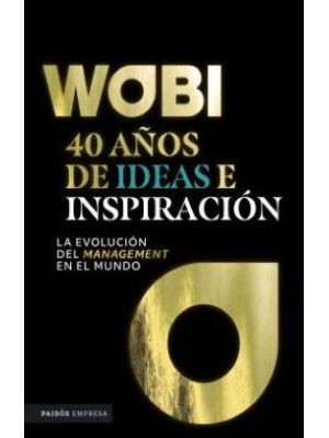 Wobi 40 AÑos De Ideas E Inspiracion