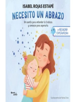 La neurona exploradora. Necesito un abrazo