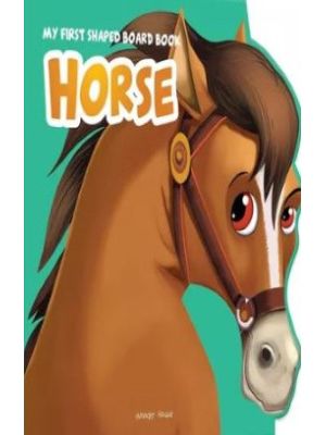 Horse My First Shaped Board Book